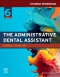 Student Workbook for The Administrative Dental Assistant - Elsevier eBook on VitalSource, 6th