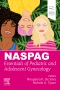 NASPAG's Principles & Practice of Pediatric and Adolescent Gynecology