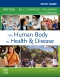 Study Guide for The Human Body in Health & Disease - Elsevier eBook on VitalSource, 8th Edition
