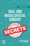Oral and Maxillofacial Surgery Secrets - Elsevier eBook on VitalSource, 4th Edition