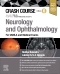 Crash Course Neurology and Ophthalmology, 6th Edition