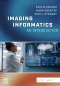 Imaging Informatics: An Introduction - Elsevier E-Book on VitalSource, 1st Edition