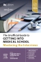 The Unofficial Guide to Getting Into Medical School: Mastering the Interviews, 1st Edition