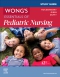 Study Guide for Wong's Essentials of Pediatric Nursing, 12th Edition