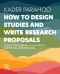 How to Design Studies and Write Research Proposals
