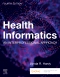 Health Informatics: An Interprofessional Approach, 4th Edition