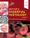 Netter's Essential Histology: With Correlated Histopathology - Elsevier E-Book on VitalSource, 4th Edition