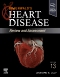 Braunwald's Heart Disease Review And Assessment, 13th Edition