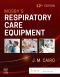 Mosby's Respiratory Care Equipment - Elsevier E-Book on VitalSource, 12th Edition