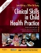 Evolve for Clinical Skills in Child Health Practice, 1st Edition