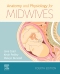 Anatomy and Physiology for Midwives - Elsevier eBook on VitalSource, 4th Edition