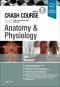 Crash Course Anatomy and Physiology, 5th Edition