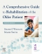 A Comprehensive Guide to Rehabilitation of the Older Patient Elsevier eBook on VitalSource, 4th Edition