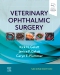 Veterinary Ophthalmic Surgery Elsevier eBook on VitalSource, 2nd Edition