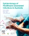 Epidemiology of Healthcare-Associated Infections in Australia, 1st Edition