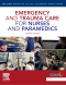 Emergency and Trauma Care for Nurses and Paramedics, 4th Edition