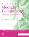 Mastering Medical Terminology, 4th Edition
