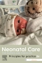 Neonatal Care for Nurses and Midwives E-Book, 2nd Edition