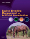 Equine Breeding Management and Artificial Insemination, 2nd Edition