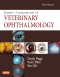 Slatter's Fundamentals of Veterinary Ophthalmology - Elsevier eBook on VitalSource, 5th Edition