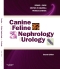 Canine and Feline Nephrology and Urology - Elsevier eBook on VitalSource, 2nd Edition